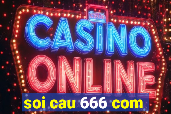 soi cau 666 com