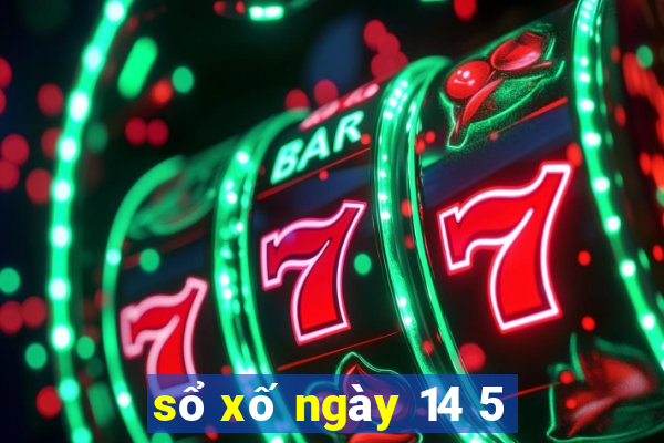 sổ xố ngày 14 5