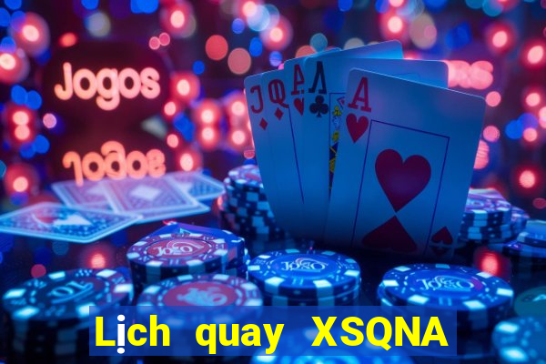 Lịch quay XSQNA ngày 5