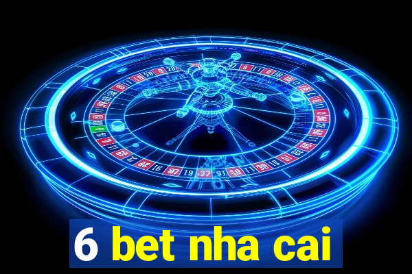 6 bet nha cai