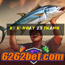 xổ số ngày 23 tháng