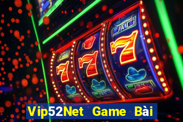 Vip52Net Game Bài Tài Xỉu