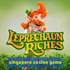 singapore casino game