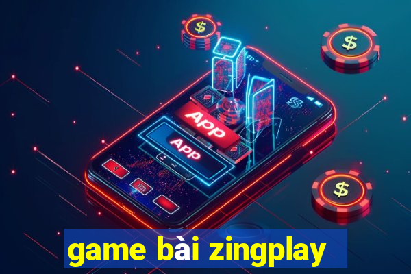 game bài zingplay