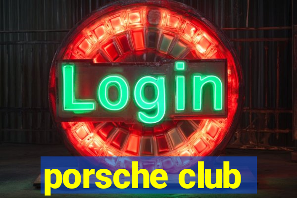 porsche club