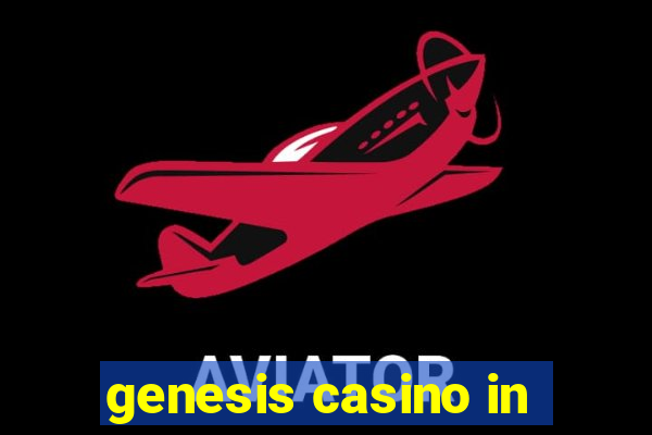 genesis casino in