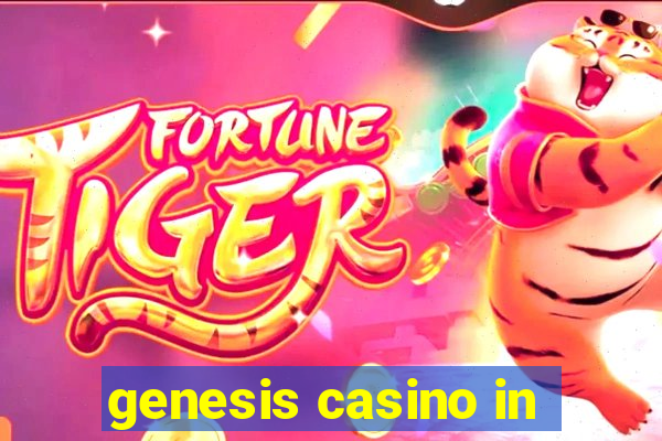 genesis casino in