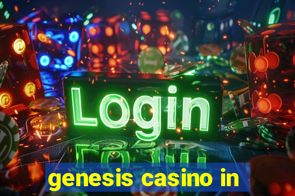 genesis casino in