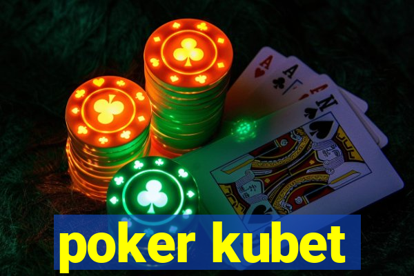 poker kubet