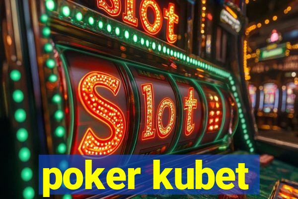 poker kubet