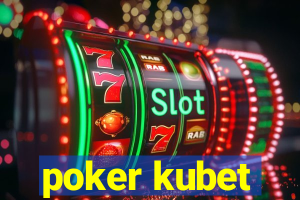 poker kubet