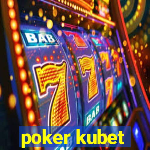 poker kubet