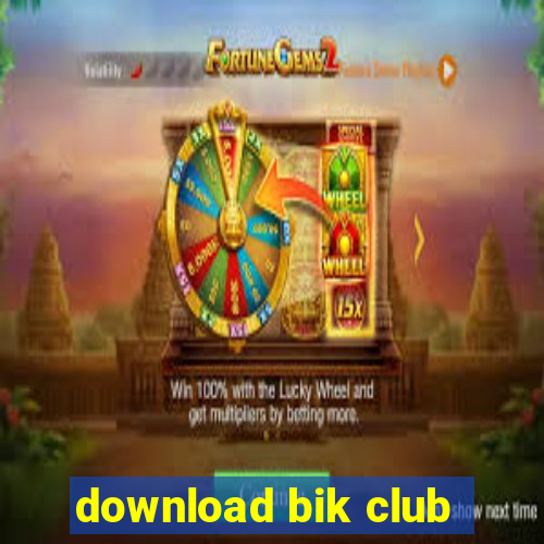 download bik club