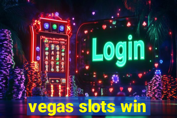 vegas slots win