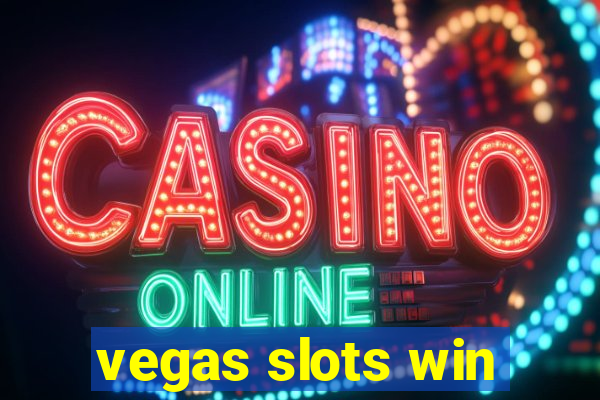 vegas slots win