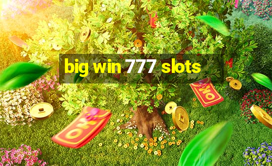 big win 777 slots