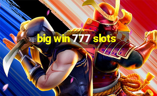 big win 777 slots