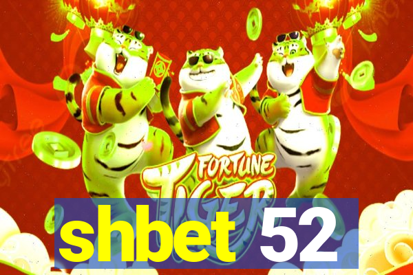 shbet 52