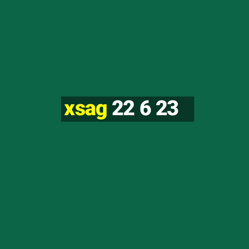 xsag 22 6 23