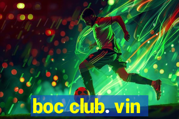 boc club. vin