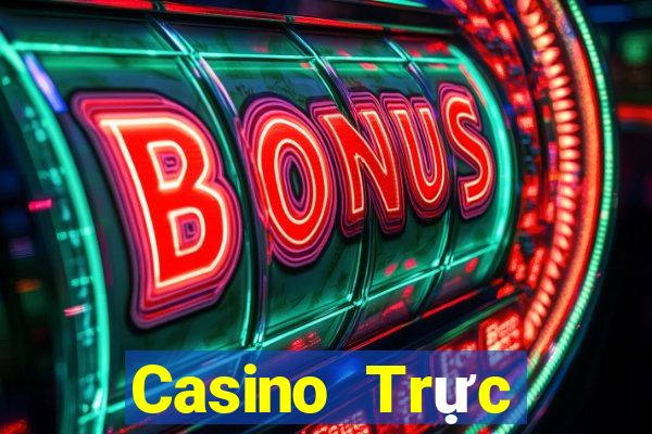 Casino Trực tiếp bonsvn