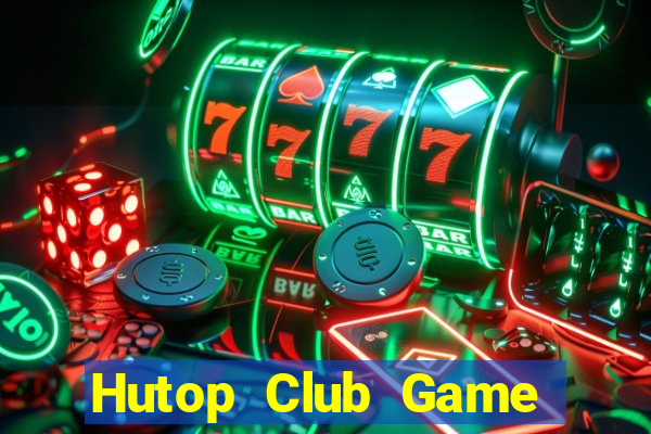 Hutop Club Game Bài 3 Cây Online