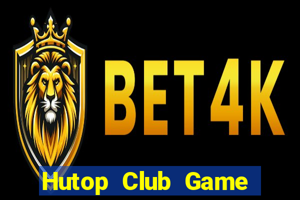 Hutop Club Game Bài 3 Cây Online