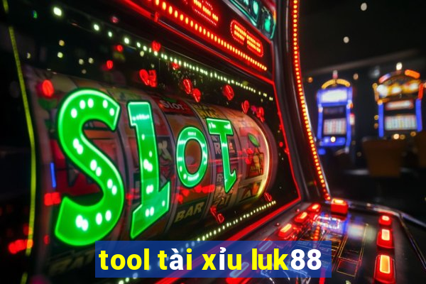 tool tài xỉu luk88