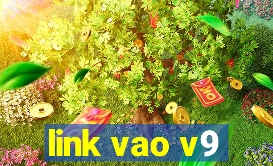 link vao v9