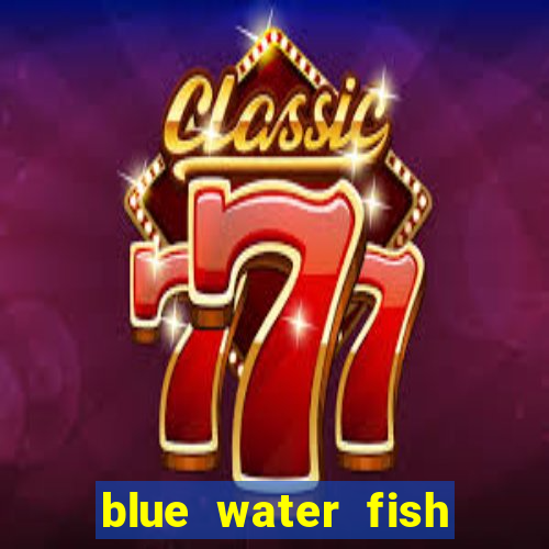 blue water fish slot game