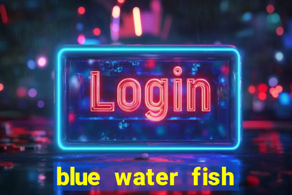 blue water fish slot game