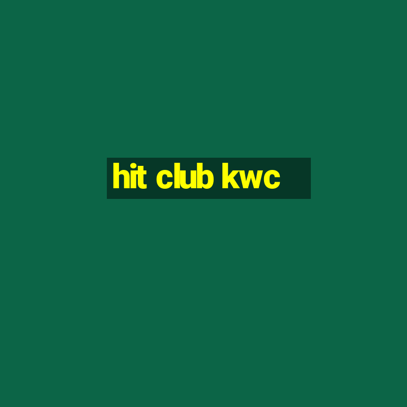 hit club kwc