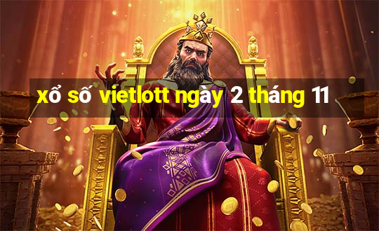 xổ số vietlott ngày 2 tháng 11