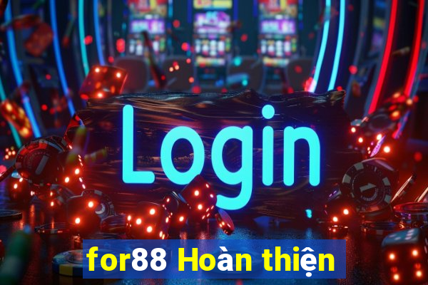 for88 Hoàn thiện