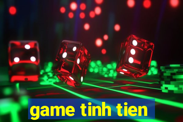 game tinh tien