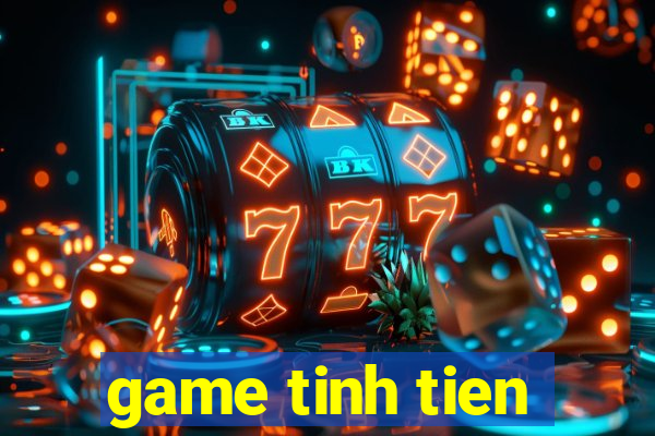 game tinh tien