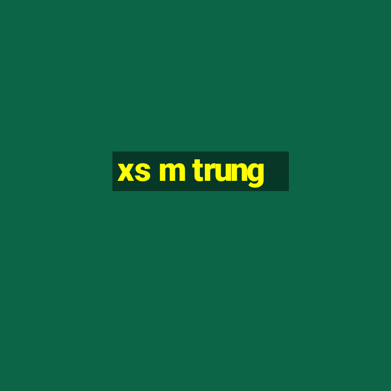 xs m trung