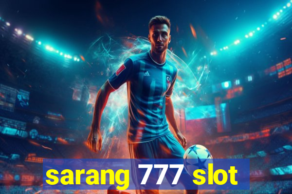 sarang 777 slot