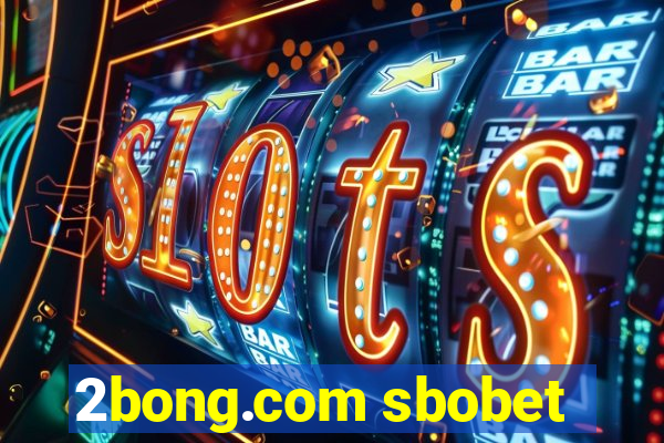 2bong.com sbobet