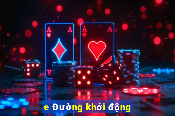 e Đường khởi động