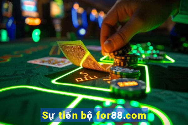 Sự tiến bộ for88.com