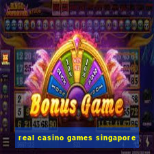 real casino games singapore