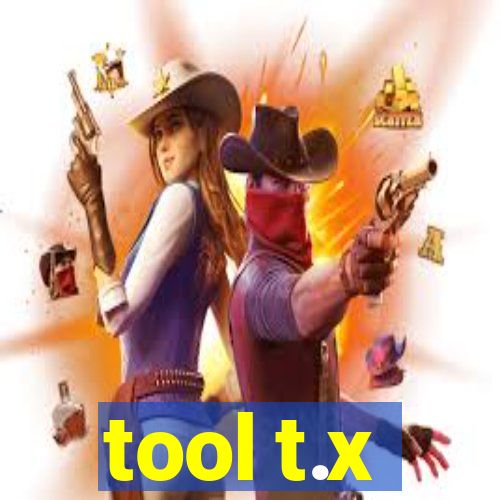 tool t.x