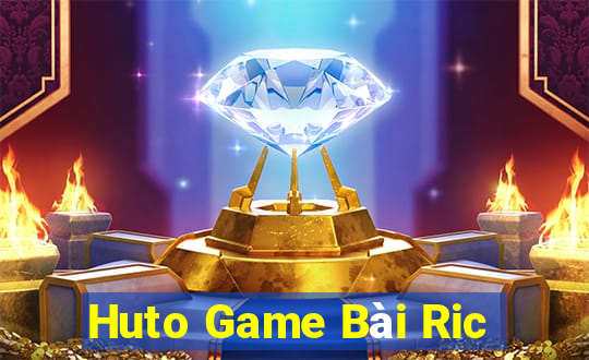 Huto Game Bài Ric