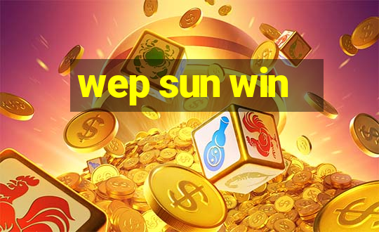 wep sun win