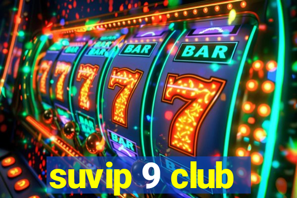 suvip 9 club