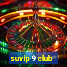 suvip 9 club