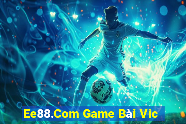 Ee88.Com Game Bài Vic