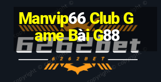 Manvip66 Club Game Bài G88