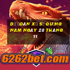 dự đoán xổ số quảng nam ngày 28 tháng 11